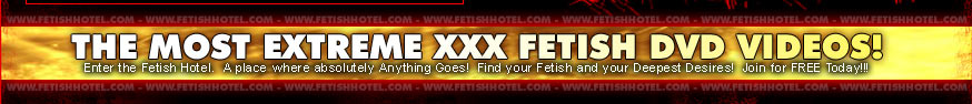 Extreme XXX Fetish DVD Videos